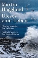 Martin Hägglund - Dieses eine Leben, Inbunden