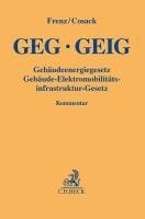 Walter Frenz, Tilman Cosack - GEG GEIG Gebäudeenergiegesetz, Gebäude-Elektromobilitätsinfrastruktur-Gesetz, Inbunden