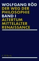 Wolfgang Röd - Der Weg der Philosophie Bd. 1: Altertum, Mittelalter, Renaissance, Häftad