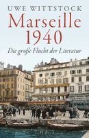Uwe Wittstock - Marseille 1940, Inbunden