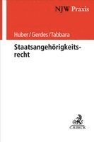 Bertold Huber, Maria Gerdes, Christian Rödel, Tarik Tabbara - Staatsangehörigkeitsrecht, Häftad
