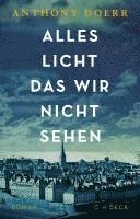 Anthony Doerr - Alles Licht, das wir nicht sehen, Inbunden