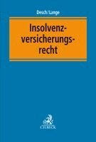 Wolfram Desch, Oliver Lange - Insolvenzversicherungsrecht, Inbunden