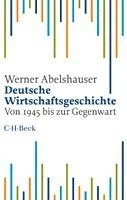 Werner Abelshauser - Deutsche Wirtschaftsgeschichte, Häftad