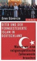 bokomslag DITIB und der ferngesteuerte Islam in Deutschland