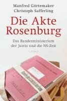 Manfred Görtemaker, Christoph Safferling - Die Akte Rosenburg, Inbunden