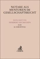 Barbara Grunewald, Oswald van de Loo, Walter G. Paefgen, Harm Peter Westermann - Notare als Mentoren im Gesellschaftsrecht, Inbunden