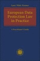 Philip Laue, Judith Nink, Sascha Kremer - European Data Protection Law in Practice, Inbunden