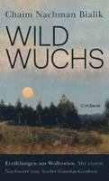 Chaim Nachman Bialik - Wildwuchs, Inbunden