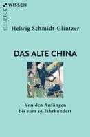 Helwig Schmidt-Glintzer - Das alte China, Häftad