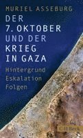 Muriel Asseburg - Der 7. Oktober und der Krieg in Gaza, Häftad