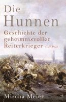 Mischa Meier - Die Hunnen, Inbunden