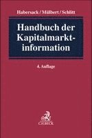Mathias Habersack, Peter O. Mülbert, Michael Schlitt - Handbuch der Kapitalmarktinformation, Inbunden