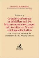 bokomslag Grunderwerbsteuer in Erbfällen und bei Erbauseinandersetzungen mit Anteilen an Grundstücksgesellschaften