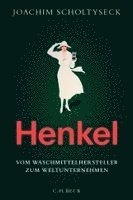 Joachim Scholtyseck - Henkel, Inbunden