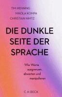 Tim Henning, Nikola Anna Kompa, Christian Nimtz - Die dunkle Seite der Sprache, Inbunden