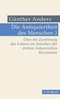 bokomslag Die Antiquiertheit des Menschen Bd. II: Über die Zerstörung des Lebens im Zeitalter der dritten industriellen Revolution