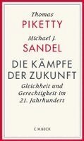 Thomas Piketty, Michael Sandel - Die Kämpfe der Zukunft, Inbunden