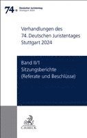 Ständigen Deputation Des Deutschen Juristentages - Verhandlungen des 74. Deutschen Juristentages Stuttgart 2024  Band II/1: Sitzungsberichte - Referate und Beschlüsse, Inbunden