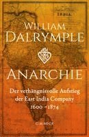 William Dalrymple - Anarchie, Inbunden