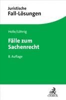 Philipp Maximilian Holle, Martin Löhnig, Jens Koch - Fälle zum Sachenrecht, Häftad