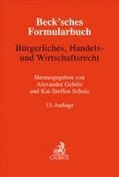 Beck'sches Formularbuch Bürgerliches, Handels- und Wirtschaftsrecht