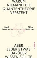 Frank Verstraete, Céline Broeckaert - Warum niemand die Quantentheorie versteht, Inbunden