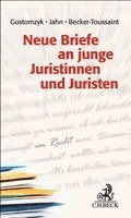 Tobias Gostomzyk, Joachim Jahn, Hildegard Becker-Toussaint - Neue Briefe an junge Juristinnen und Juristen, Inbunden