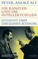 Peter-André Alt - Die Kanzler und die Intellektuellen, Inbunden. Tillgänglighet: Lägg i varukorg