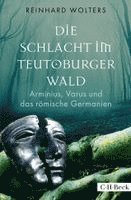 Reinhard Wolters - Die Schlacht im Teutoburger Wald, Inbunden