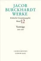 Jacob Burckhardt, Maurizio Ghelardi, Susanne Müller - Jacob Burckhardt Werke  Bd. 12: Vorträge 1844-1869, Inbunden. Tillgänglighet: Lägg i varukorg