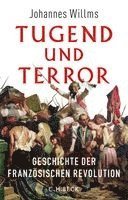 Johannes Willms - Tugend und Terror, Inbunden