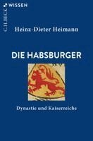 Heinz-Dieter Heimann - Die Habsburger, Häftad