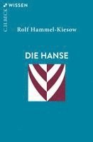 Rolf Hammel-Kiesow - Die Hanse, Häftad