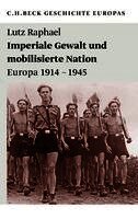 Lutz Raphael - Imperiale Gewalt und mobilisierte Nation, Häftad