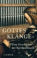 Johann Hinrich Claussen - Gottes Klänge, Inbunden