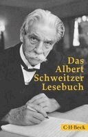 Albert Schweitzer, Harald Steffahn - Das Albert Schweitzer Lesebuch, Häftad