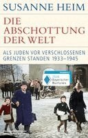 Susanne Heim - Die Abschottung der Welt, Inbunden