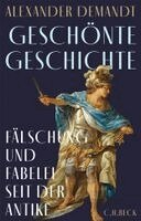 Alexander Demandt - Geschönte Geschichte, Inbunden