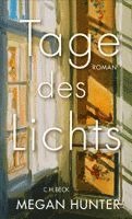 Megan Hunter - Tage des Lichts, Inbunden
