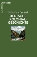 Sebastian Conrad - Deutsche Kolonialgeschichte, Häftad