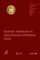 Christian Klausegger, Peter Klein, Florian Kremslehner, Alexander Petsche, Nikolaus Pitkowitz, Irene Welser, Gerold Zeiler - Austrian Yearbook on International Arbitration 2026, Inbunden