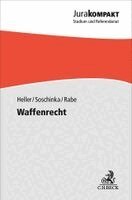 Robert Heller, Holger Soschinka, Stephan Rabe - Waffenrecht, Häftad