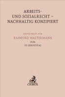 Stefan Greiner, Katja Chandna-Hoppe, Oliver Ricken, Rainer Schlegel, Benjamin Schmidt - Arbeits- und Sozialrecht - nachhaltig konzipiert, Inbunden