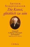 Arthur Schopenhauer, Franco Volpi - Die Kunst, glücklich zu sein, Häftad