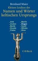 Bernhard Maier - Kleines Lexikon der Namen und Wörter keltischen Ursprungs, Häftad. Tillgänglighet: Lägg i varukorg