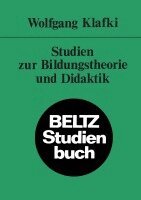 Wolfgang Klafki - Studien zur Bildungstheorie und Didaktik, Häftad