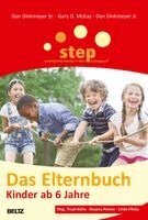 Don Dinkmeyer Sr., Gary D. Mckay, Don Dinkmeyer Jr., Trudi Kühn, Roxana Petcov, Linda Pliska - Step - Das Elternbuch, Häftad