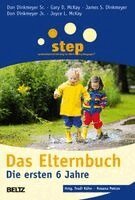 Don Dinkmeyer, Gary D. McKay, Joyce L. McKay, James S. Dinkmeyer, Trudi Kühn, Roxana Petcov - Step - Das Elternbuch, Häftad