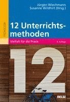 Jürgen Wiechmann, Susanne Wildhirt - Zwölf Unterrichtsmethoden, Häftad